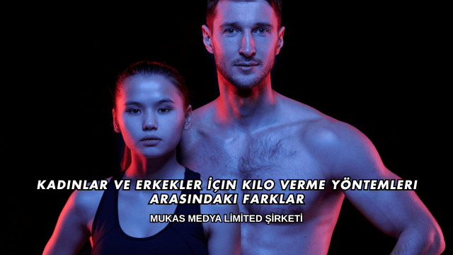 Kadınlar ve Erkekler İçin Kilo Verme Yöntemleri Arasındaki Farklar
